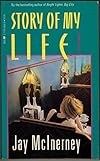 Story of My Life by Jay McInerney (1989-08-01)
