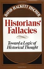 Historians' Fallacies : Toward a Logic of Historical Thought