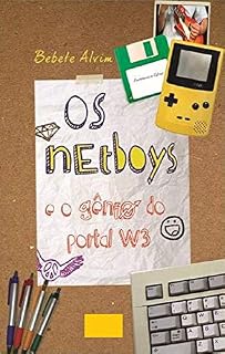 Livro OS NET-BOYS E O GÊNIO DO PORTAL W3