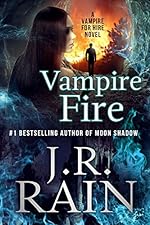 Vampire Fire (Vampire for Hire Book 12)