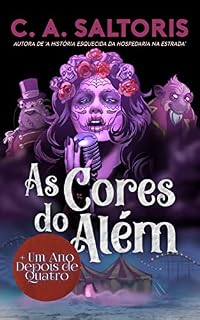Livro As Cores do Além & Um Ano Depois de Quatro