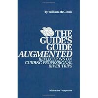 The Guide's Guide Augmented: Reflections on Guiding Professional River Trips