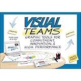 Visual Teams: Graphic Tools for Commitment, Innovation, and High Performance