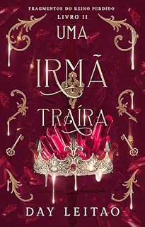 Livro Uma Irmã Traíra: Romantasia hot enemies to lovers (Fragmentos do Reino Perdido Livro 2)