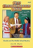 Claudia and the Middle School Mystery (Baby-Sitters Club, 40) by Ann M. Martin front cover