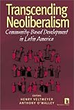 Transcending Neoliberalism : Community-Based Development in Latin America, , 1565491254