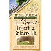 The Power of Prayer in a Believer's Life (Christian Living Classics)