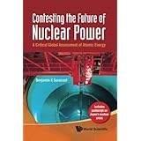 Contesting the Future of Nuclear Power: A Critical Global Assessment of Atomic Energy