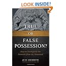 True or False Possession: How to Distinguish the Demonic from the Demented