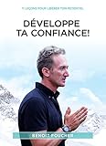 Image de Développe Ta Confiance!: 11 leçons pour libérer ton potentiel (French Edition)