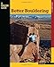 Better Bouldering (How To Climb Series)
