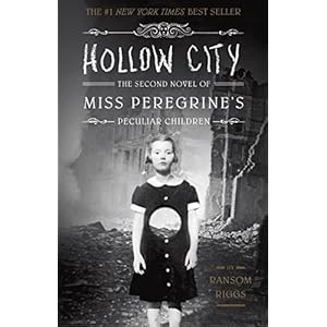 Hollow City: The Second Novel of Miss Peregrine's Peculiar Children