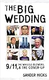 The Big Wedding: 9/11, the Whistle Blowers, and the Cover-up