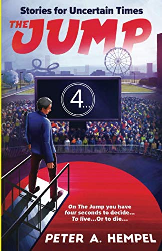 The Jump: Stories for Uncertain Times by Peter A Hempel