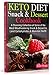 KETO DIET Snack & Dessert Cookbook: A Stunning Collection of Some of the Most Mouthwatering Snack & by Peter Bragg