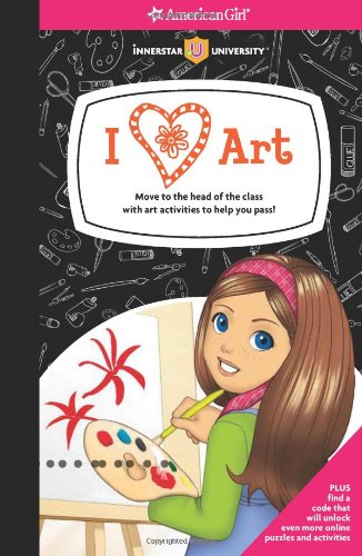 I Art!: Move To The Head Of The Class With Art Activities To Help You Pass! (American Girl) (9781593699451)