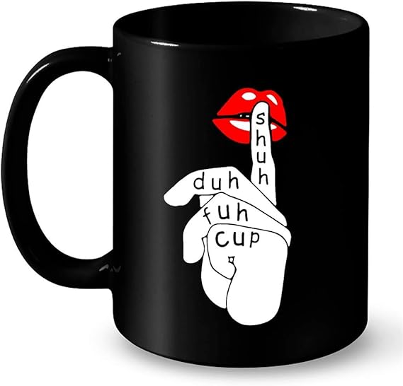 Amazon.com: Shuh Duh Fuh Cup B Funny - 11 oz Black Mug: Kitchen &amp; Dining