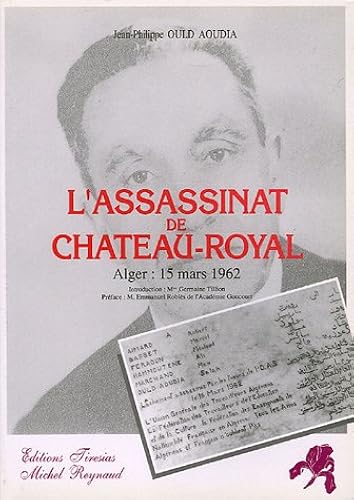 Download L'assassinat de Château-Royal: Alger, 15 mars 1962 PDF