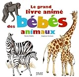Le grand livre animé des bébés animaux by