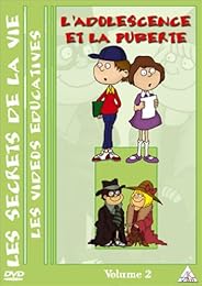 Les Secrets De La Vie - Volume 2 - L'adolescence Et La Puberté