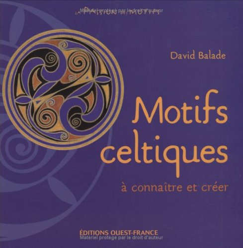 Motifs celtiques, à connaître et créer