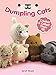 Dumpling Cats: Crochet and Collect Them All! by Sarah Sloyer