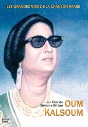 Les Grandes Voix De La Chanson Arabe : Oum Kalsoum