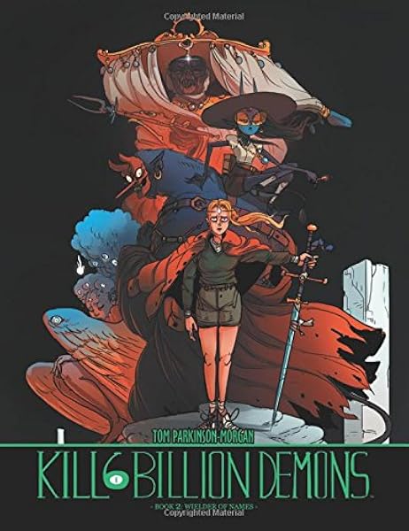 Kill 6 Billion Demons Book 2 Kill Six Billion Demons Parkinson Morgan Tom Parkinson Morgan Tom Amazon Com Books