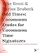 Odd Times -- Uncommon Etudes for Uncommon Time Signatures: Developing the Ability to Play and Improvise in Uncommon Time Signatures (Advance Music)