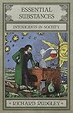Essential Substances by Richard Rudgley