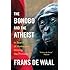 The Bonobo and the Atheist: In Search of Humanism Among the Primates