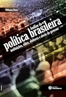 Livro Análise da política brasileira:: instituições, elites, eleitores e níveis de governo