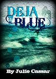 Deja Blue (The Ruby Blue Series Book 2)