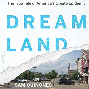 Dreamland - Sam Quinones