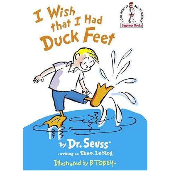 I Wish That I Had Duck Feet [I WISH THAT I HAD DUCK FEET