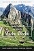 Journey to Machu Picchu: Spiritual Wisdom from the Andes by Carol Cumes, Romulo Lizarraga Valencia
