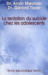 La  tentation du suicide chez l'adolescent
