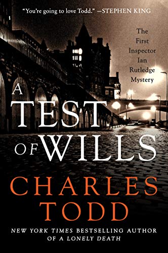 A Test of Wills: The First Inspector Ian Rutledge Mystery by Charles Todd