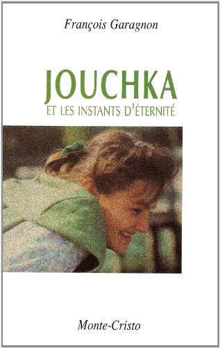 Jouchka et les instants d'éternité by François Garagnon