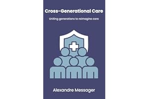 Cross-Generational Care: Uniting generations to reimagine care