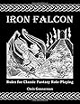 Iron Falcon Rules for Classic Fantasy Role-Playing