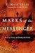 Marks of the Messenger: Knowing, Living and Speaking the Gospel by J. Mack Stiles, Mark Dever