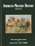 American Military History: The United States Army In A Global Era, 1917-2008 (Center of Military History Publication) (Volume 2)