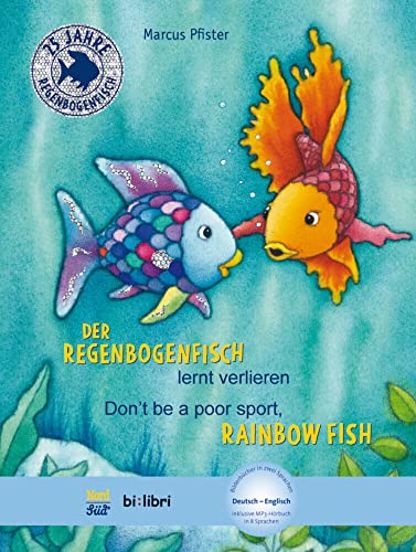 Der Regenbogenfisch lernt verlieren (Deutsch-Englisch): Zweisprachiges Kinderbuch mit MP3-Hörbuch zum Herunterladen