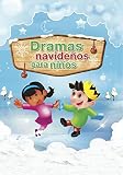 Dramas Navidenos Para Ninos (Spanish Edition) by 