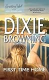 Front cover for the book First Time Home by Dixie Browning