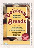 Delicious Gluten-Free Wheat-Free Breads by LynnRae Ries, Bruce Gross