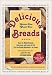 Delicious Gluten-Free Wheat-Free Breads by LynnRae Ries, Bruce Gross