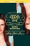 "Cross my heart, hope to die" av Sara Shepard