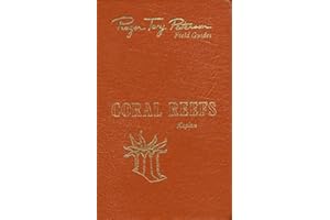 Coral reefs: A guide to the common invertebrates and fishes of Bermuda, the Bahamas, southern Florida, the West Indies, and the Caribbean coast of ... America (Roger Tory Peterson field guides)